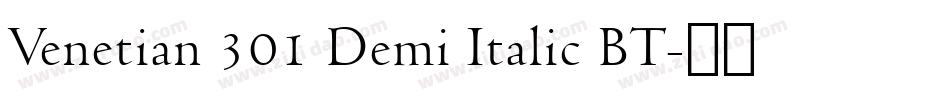 Venetian 301 Demi Italic BT字体转换